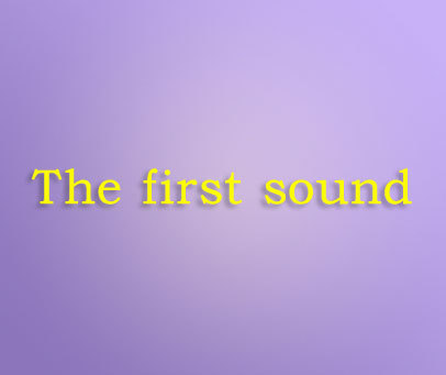 THE FIRST SOUND