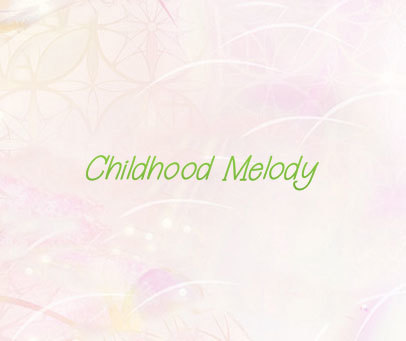 CHILDHOOD MELODY