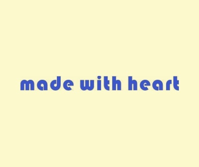 MADE WITH HEART